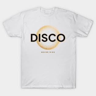 DISCO  - Never Dies Gold (Black) T-Shirt